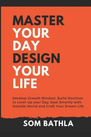 Kniha Master Your Day - Design Your Life Som Bathla