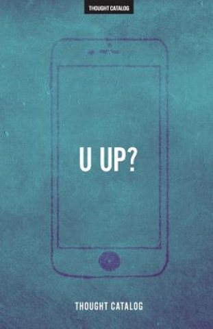 Livro u up?: A Guide To Being Textually Active In Your 20s Thought Catalog