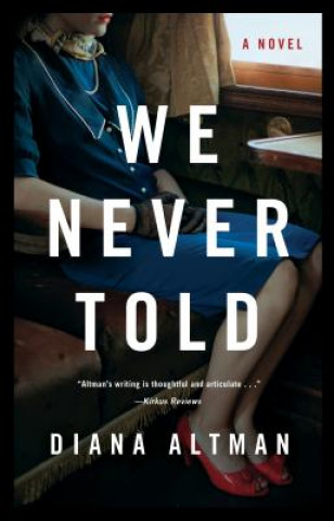 Knjiga We Never Told Diana Altman