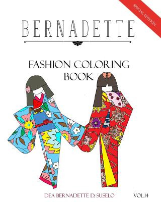 Carte BERNADETTE Fashion Coloring Book Vol.14: Japanese Paper Dolls Dea Bernadette D Suselo