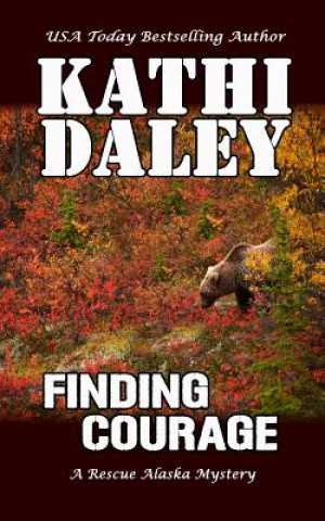 Kniha Finding Courage Kathi Daley