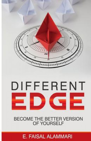 Książka Different Edge book: The book carry themes of successful paths that hold the fundamental guidelines and the major keys to success in life. Faisal S Alammari