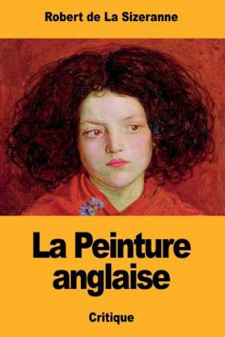 Книга La Peinture anglaise Robert de la Sizeranne