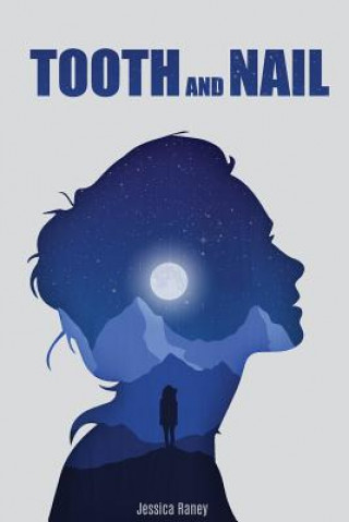 Книга Tooth and Nail Jessica Raney