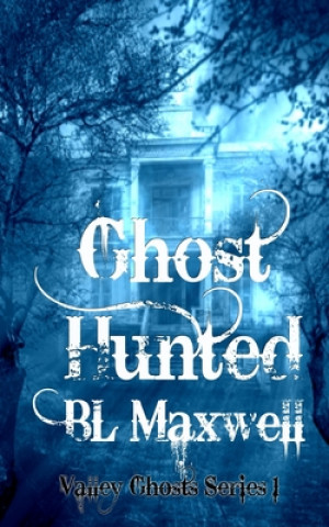 Βιβλίο Ghost Hunted Bl Maxwell