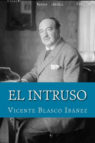 Kniha El Intruso Vicente Blasco Ibanez