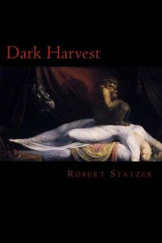 Kniha Dark Harvest Robert Statzer