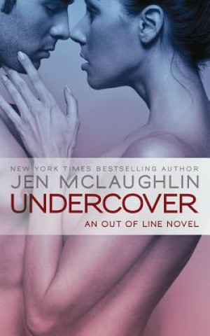 Könyv Undercover: an Out of Line book Jen McLaughlin