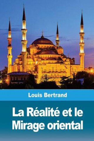 Kniha La Réalité et le Mirage oriental Louis Bertrand