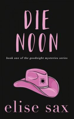 Book Die Noon Elise Sax