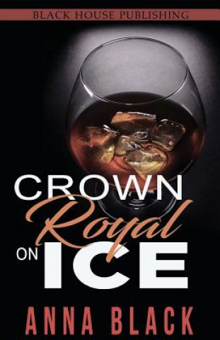 Buch Crown Royal On Ice: A Boss Love Anthology Anna Black