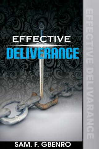 Könyv Effective Deliverance: How to set captives free Samson F Gbenro