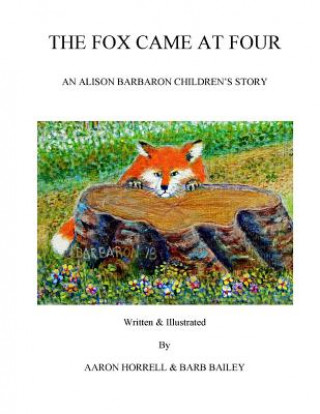 Книга The Fox Came at Four Aaron Horrell