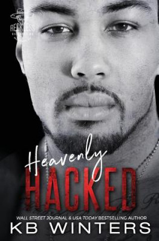 Kniha Heavenly Hacked: Reckless Bastards MC Kb Winters