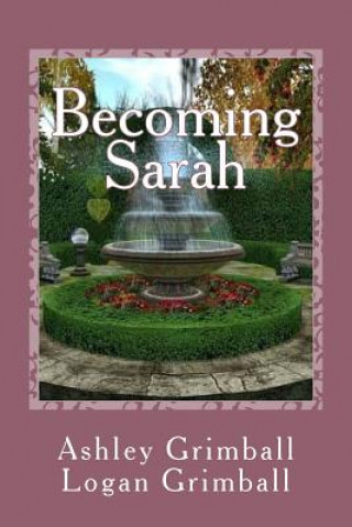 Knjiga Becoming Sarah Ashley M Grimball