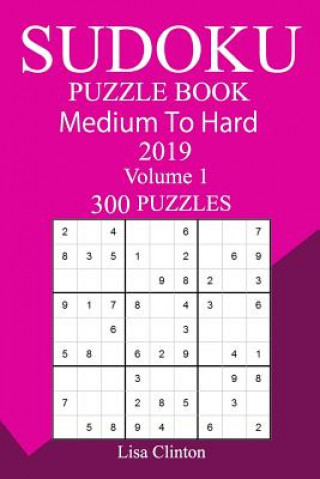 Könyv 300 Medium to Hard Sudoku Puzzle Book 2019 Lisa Clinton