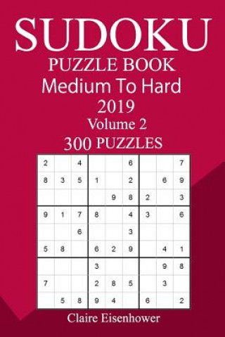 Carte 300 Medium to Hard Sudoku Puzzle Book 2019 Claire Eisenhower