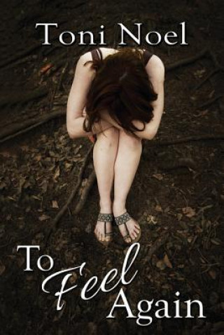 Buch To Feel Again Toni Noel