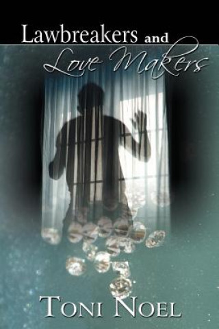 Book Lawbreakers and Love Makers Toni Noel