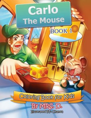Könyv Carlo the Mouse: Coloring & Activity Kids Book 1 Mrs D