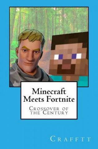 Könyv Minecraft Meets Fortnite: Crossover of the Century Crafftt