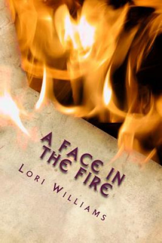 Könyv A Face in the Fire Lori Williams