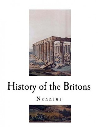 Kniha History of the Britons: Historia Brittonum Nennius