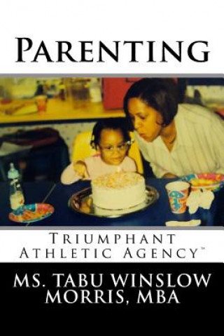 Carte Parenting: Triumphant Athletic Agency MS Tabu Winslow Morris Mba