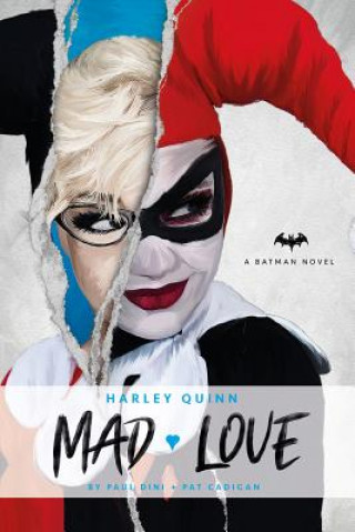 Carte DC Comics novels - Harley Quinn: Mad Love Paul Dini