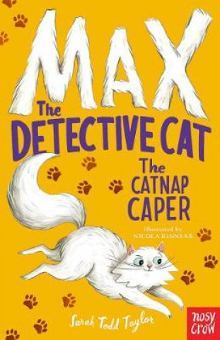 Carte Max the Detective Cat: The Catnap Caper Sarah Todd Taylor