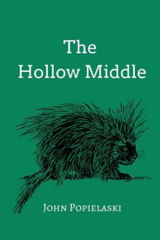 Knjiga Hollow Middle John Popielaski