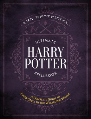 Книга The Unofficial Ultimate Harry Potter Spellbook Media Lab Books