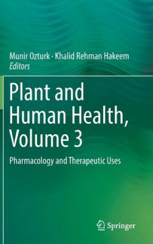 Kniha Plant and Human Health, Volume 3 Munir Ozturk