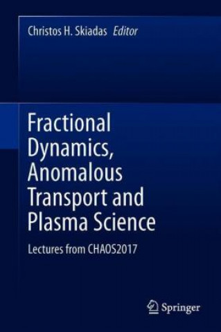 Buch Fractional Dynamics, Anomalous Transport and Plasma Science Christos H. Skiadas