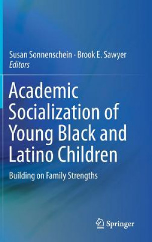 Kniha Academic Socialization of Young Black and Latino Children Susan Sonnenschein