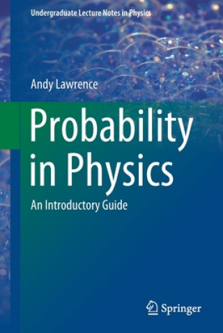 Kniha Probability in Physics Andy Lawrence