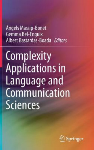 Kniha Complexity Applications in Language and Communication Sciences ?ngels Massip-Bonet