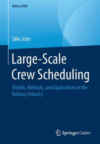 Książka Large-Scale Crew Scheduling Silke Jütte