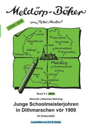 Книга Junge Schoolmeisterjohren in Dithmarschen vör 1900 Heinrich Johannes Dehning