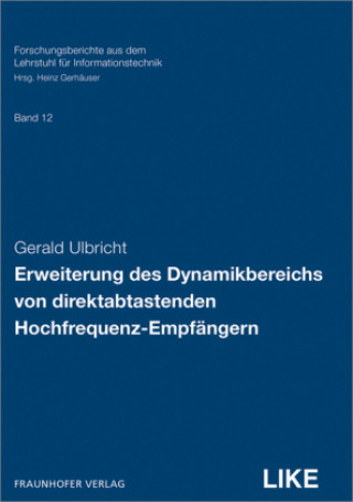 Книга Erweiterung des Dynamikbereichs von direktabtastenden Hochfrequenz-Empfängern. Gerald Ulbricht