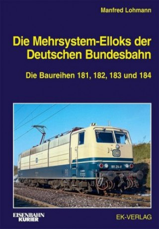 Könyv Die Mehrsystem-Elloks der Deutschen Bundesbahn Manfred Lohmann