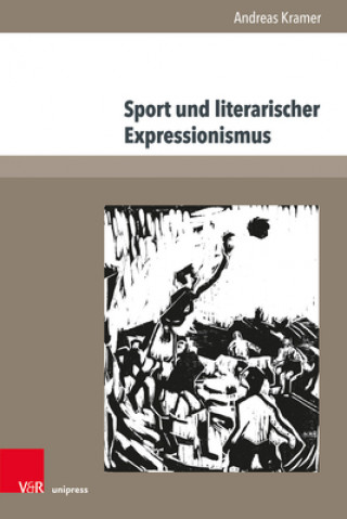 Książka Sport und literarischer Expressionismus Andreas Kramer