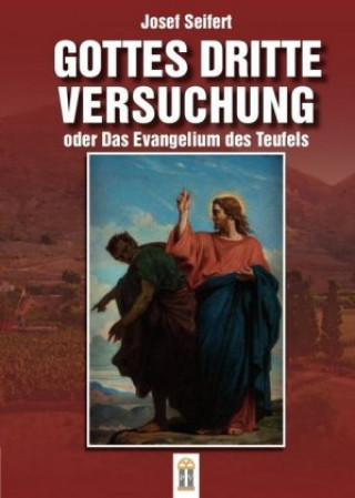 Livre Gottes dritte Versuchung oder das Evangelium des Teufels Josef Seifert