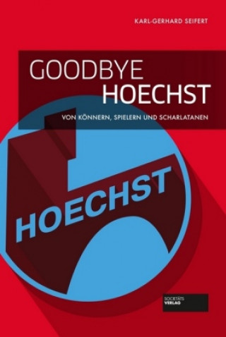 Книга Goodbye Hoechst Karl-Gerhard Seifert