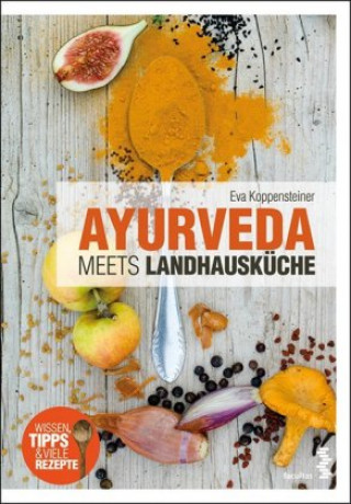 Carte Ayurveda meets Landhausküche Eva Koppensteiner