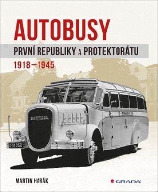 Kniha Autobusy první republiky a protektorátu Martin Harák