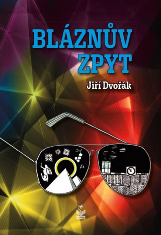 Книга Bláznův zpyt Jiří Dvořák