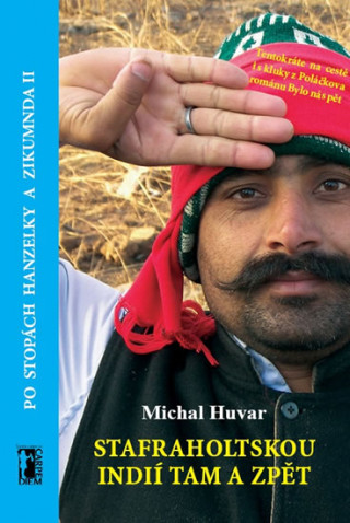 Kniha Safraholtskou Indií tam a zpět Michal Huvar