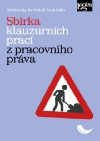 Könyv Sbírka klauzurních prací z pracovního práva Petr Bezouška