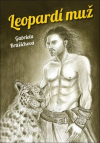 Könyv Leopardí muž Gabriela Brůžičková